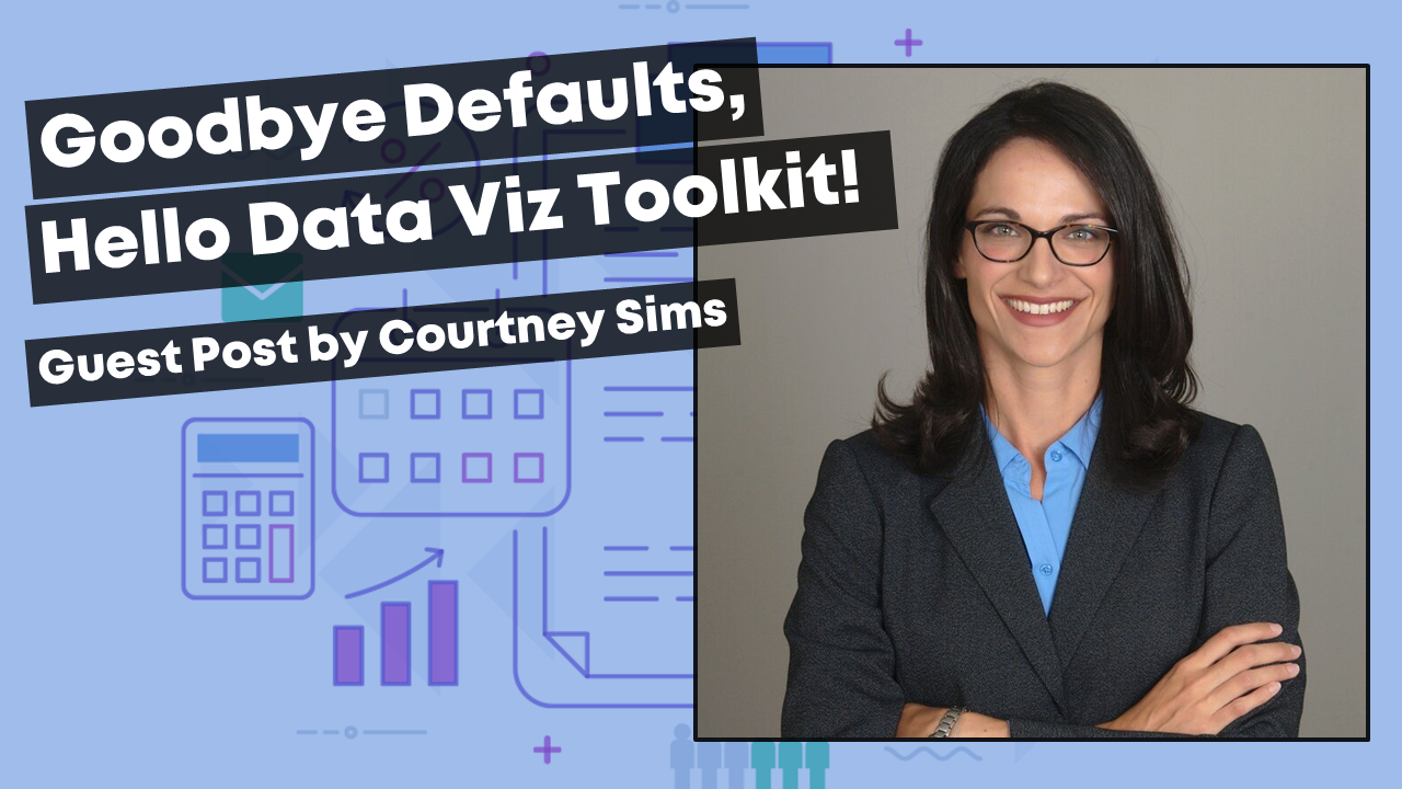 Graphic for guest blog post by Goodbye Microsoft Defaults, Hello Data Viz Toolkit! including her headshot.