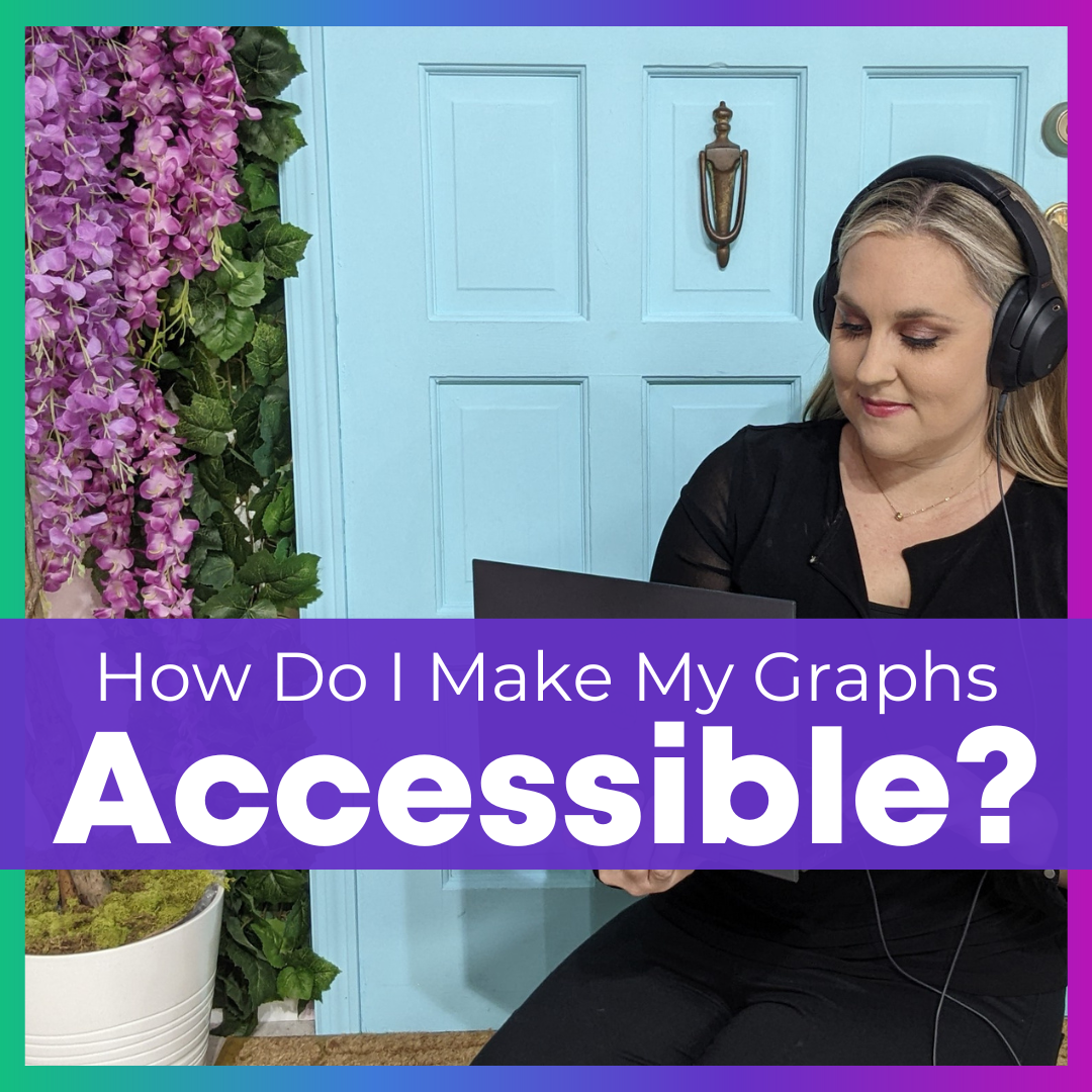 Photo of Ann K. Emery typing with words over the top that say "How Do I Make My Graphs Accessible?"
