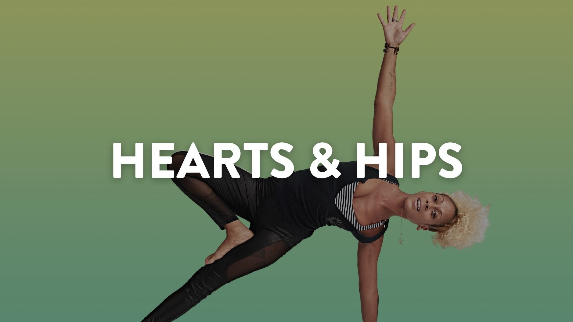 graphic: yoga teacher in side plank with words hearts and hips - yoga workshop located in the neighborhoods of Eagle Rock, East Hollywood, Los Feliz, Glendale, Pasadena