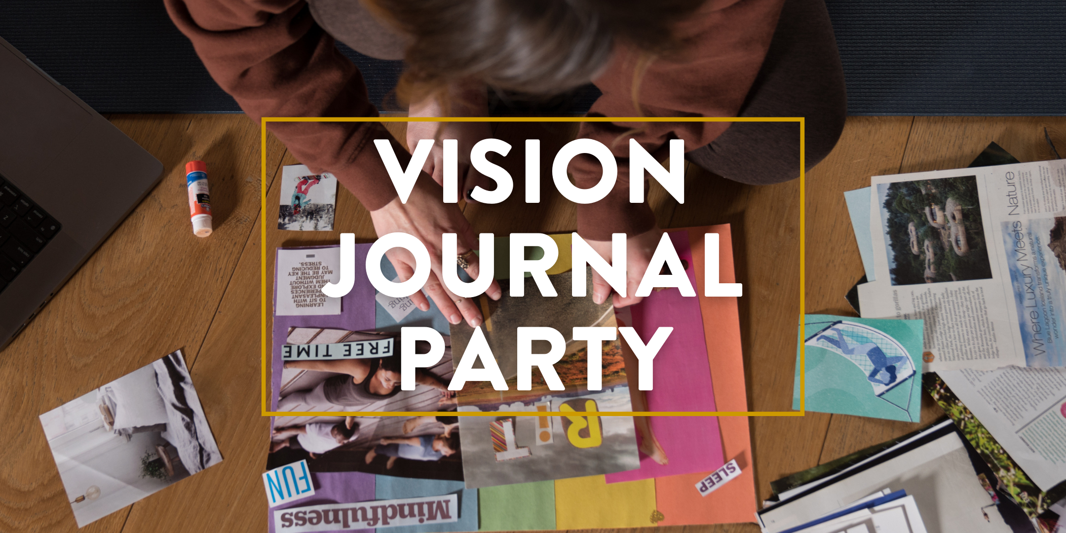 image of someone making a vision board journal party with the words vision journal party