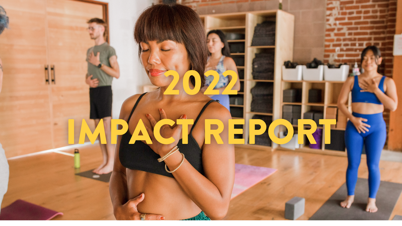 2022 impact report for One Down Dog yoga studio in Echo Park, Eagle Rock, Hollywood