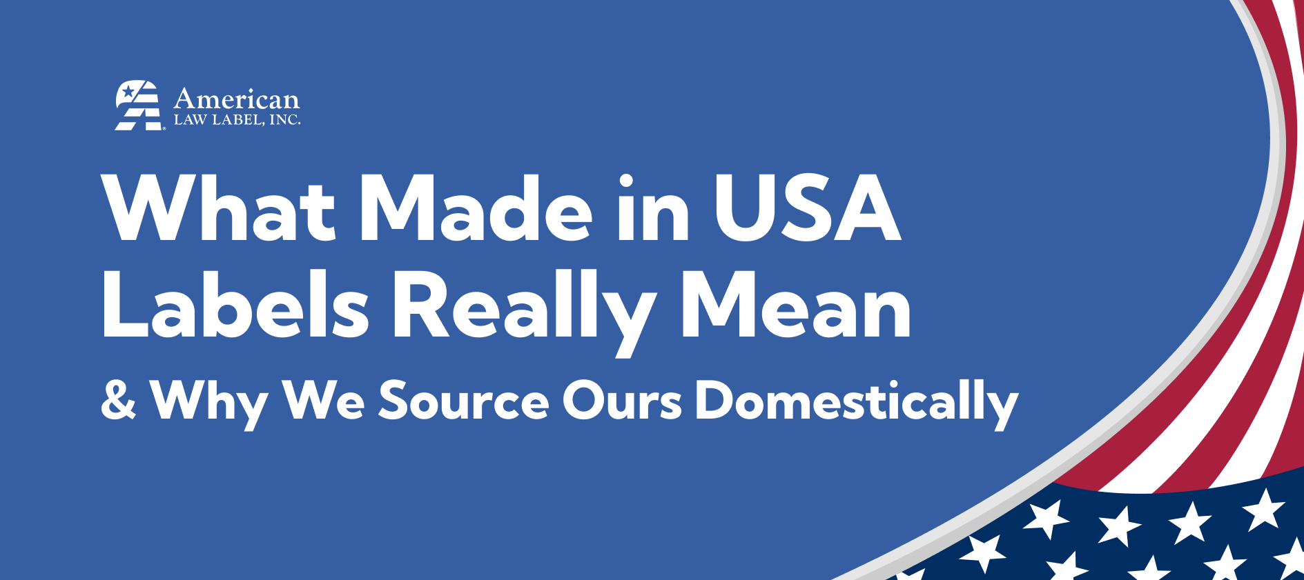 What Made in USA Labels Really Mean