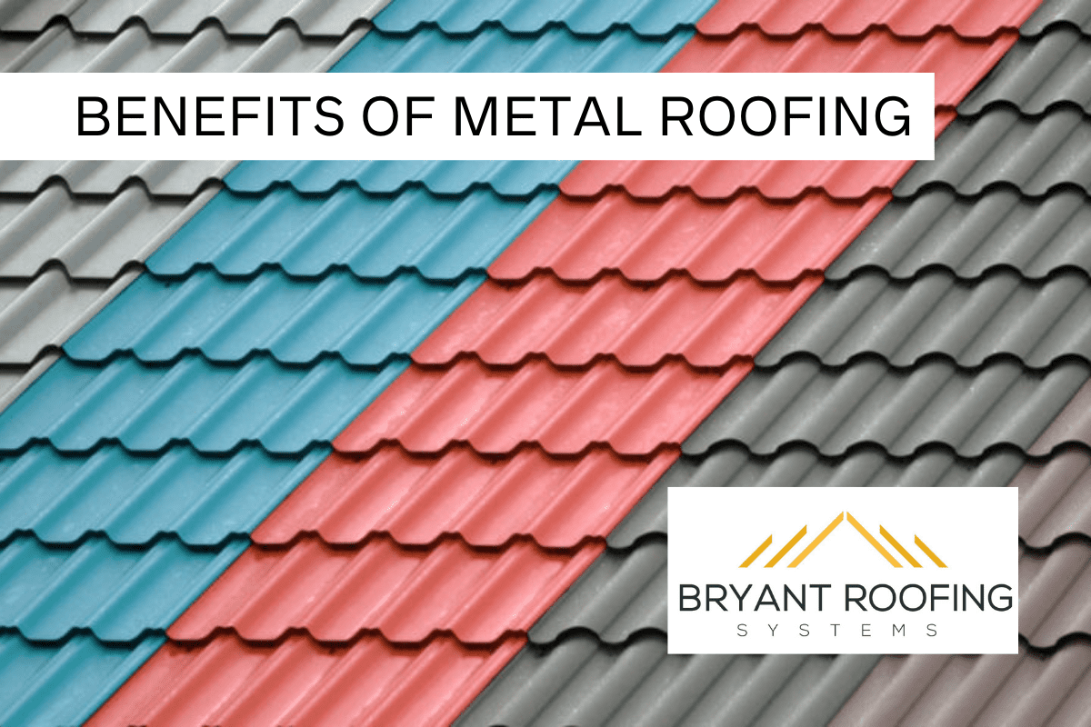BENEFITS OF METAL ROOFING