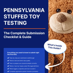 PRE-ORDER: Pennsylvania Stuffed Toy Testing: The Complete Submission Checklist