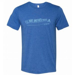 "I'll Have Another" Tee