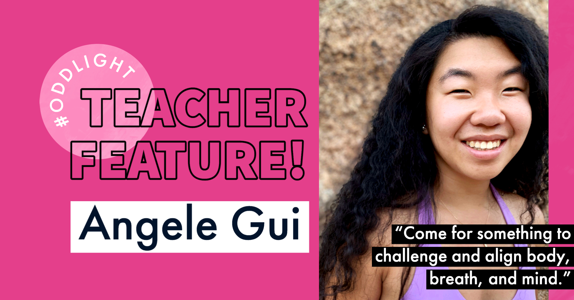 yoga eagle rock teacher feature with quote "come for something to challenge and align your body, breath, and mind"