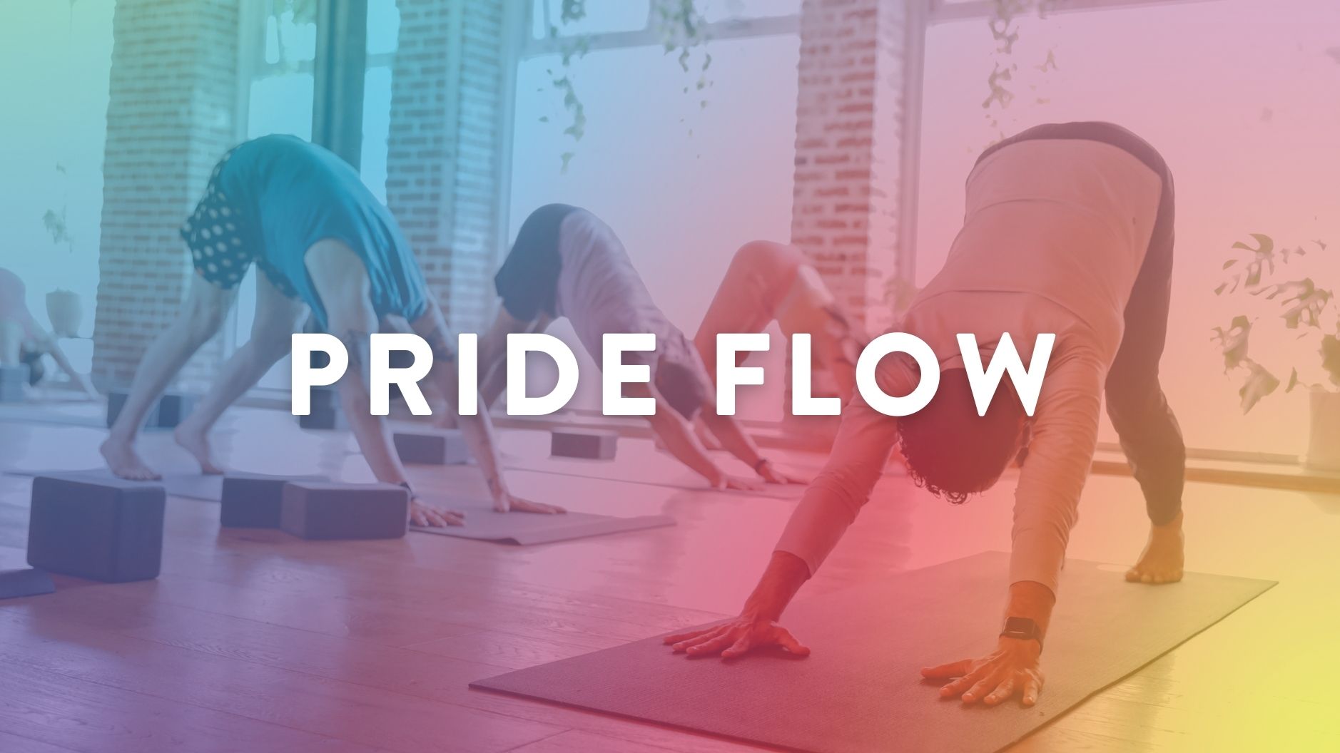 graphic: pride flow - a yoga class for the queer community located in the Echo Park, Los Feliz, Silverlake, DTLA, East Hollywood, Hollywood neighborhoods