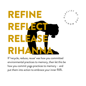 Playlist of the month: refine, reflect, release, Rihanna